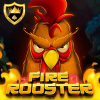 FIRE ROOSTER